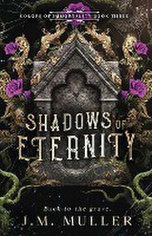 Shadows of Eternity de J. M. Muller