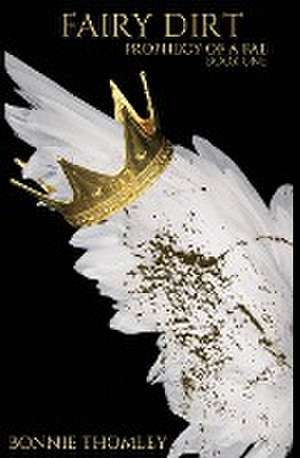 Fairy Dirt de Bonnie Thomley