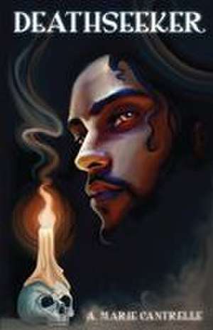 Deathseeker de A. Marie Cantrelle