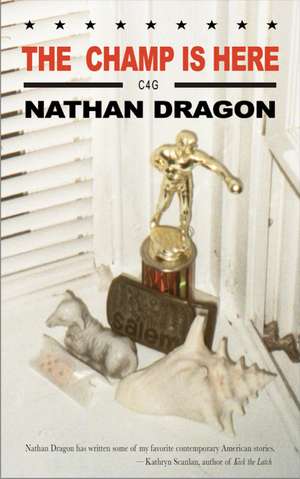 The Champ is Here de Nathan Dragon