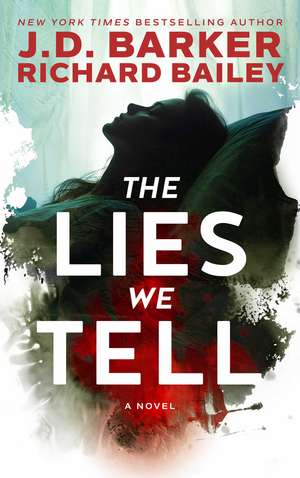 The Lies We Tell de J.D. Barker