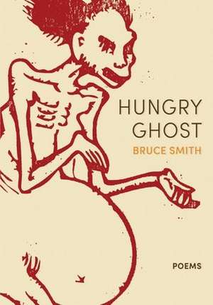 Hungry Ghost de Bruce Smith