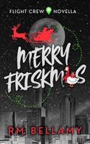 Merry Friskmas de Rm Bellamy