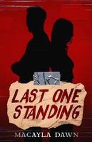LAST ONE STANDING de Macayla Dawn