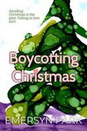 Boycotting Christmas de Emersyn J Park