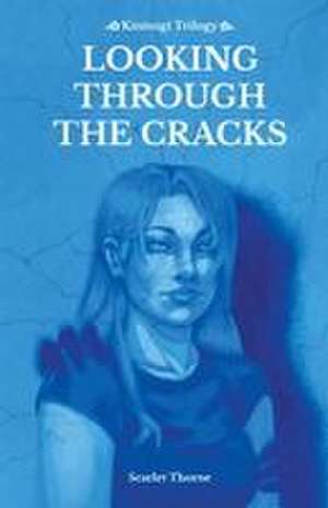 Looking Through The Cracks de Scarlet Thorne