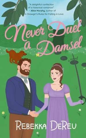 Never Duel a Damsel de Rebekka Dereu