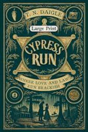 Cypress Run de T. N. Daigle