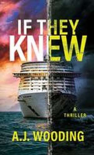IF THEY KNEW de A. J. Wooding