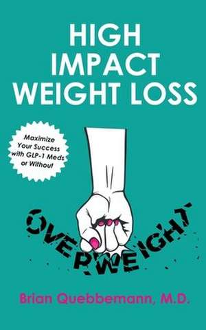 High Impact Weight Loss de Brian Quebbemann