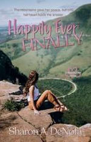 Happily Ever FINALLY de Sharon A. DeNofa