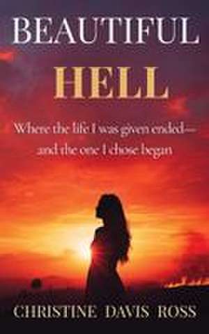 BEAUTIFUL HELL de Christine Davis Ross