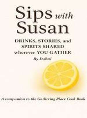 SIPS with Susan Volume 1 de Dahni Hayden
