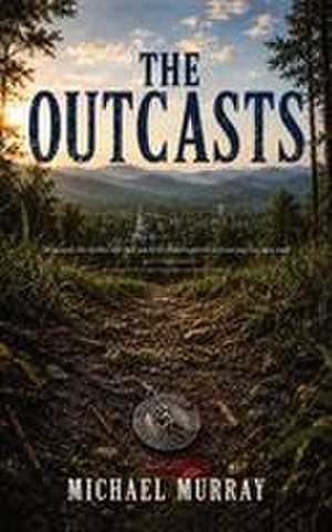 The Outcasts de Michael Murray