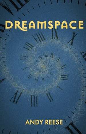 Dreamspace de Andy Reese