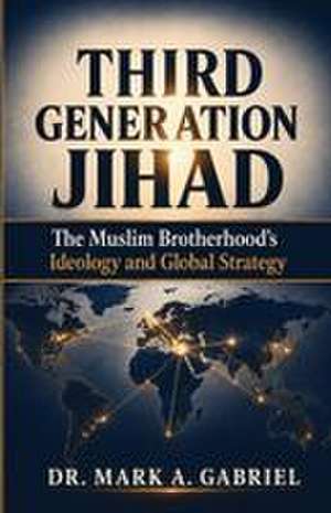 Third Generation Jihad de Mark A Gabriel