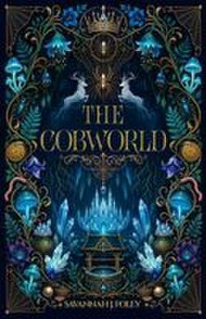 THE COBWORLD de Savannah J Foley