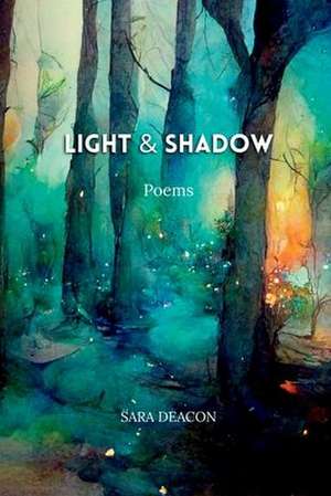 Light & Shadow de Sara Deacon