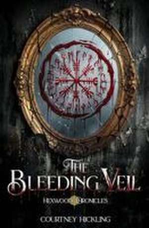 The Bleeding Veil de Courtney Hickling