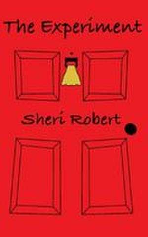 The Experiment de Sheri Robert