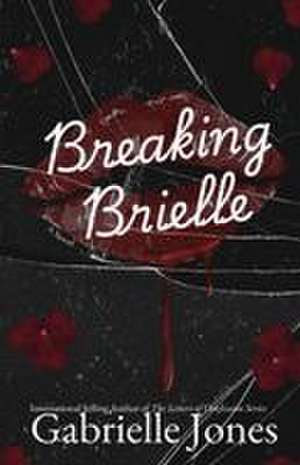 Breaking Brielle de Gabrielle Jones