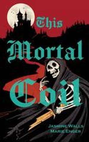 This Mortal Coil de Jasmine Walls