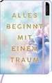 myNOTES Notizbuch A5: Alles beginnt mit einem Traum