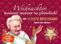 Weihnachten kommt immer so plötzlich!