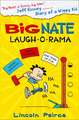 Peirce, L: Big Nate: Laugh-O-Rama