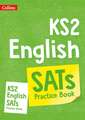 Collins Ks2 Sats Revision and Practice - New 2014 Curriculum Edition -- Ks2 English: Practice Workbook