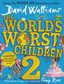 The World's Worst Children 2