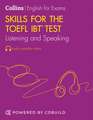 Skills for the TOEFL iBT® Test: Listening and Speaking