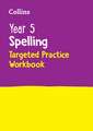 Year 5 Spelling Targeted Practice Workbook