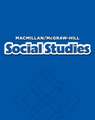 Macmillan/McGraw-Hill Social Studies, Grade 2, Pupil Edition with Atlas