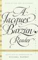 A Jacques Barzun Reader: Selections from His Works