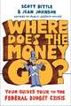 Where Does the Money Go?: Your Guided Tour to the Federal Budget Crisis