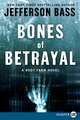 Bones of Betrayal: A Body Farm Novel