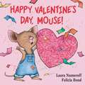 Happy Valentine's Day, Mouse!: A Valentine's Day Book For Kids