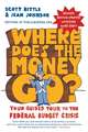 Where Does the Money Go? Rev Ed: Your Guided Tour to the Federal Budget Crisis