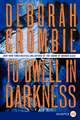 To Dwell in Darkness: A Novel