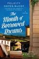 The Month of Borrowed Dreams: A Novel