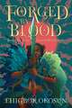 Forged by Blood: A Novel