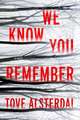 We Know You Remember: A Novel