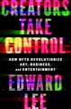 Creators Take Control