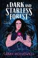 A Dark and Starless Forest