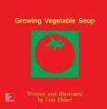 Growing Vegetable Soup Big Book