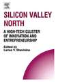 Silicon Valley North – A High–Tech Cluster of Innovation and Entrepreneurship