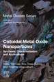 Colloidal Metal Oxide Nanoparticles: Synthesis, Characterization and Applications