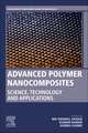 Advanced Polymer Nanocomposites: Science, Technology and Applications