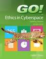 Go! with Ethics in Cyberspace Getting Started